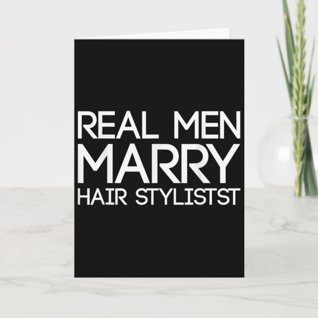 Tarjeta Real Men Marry Hair Stylists Funny Hairdresser Bab (Anverso)