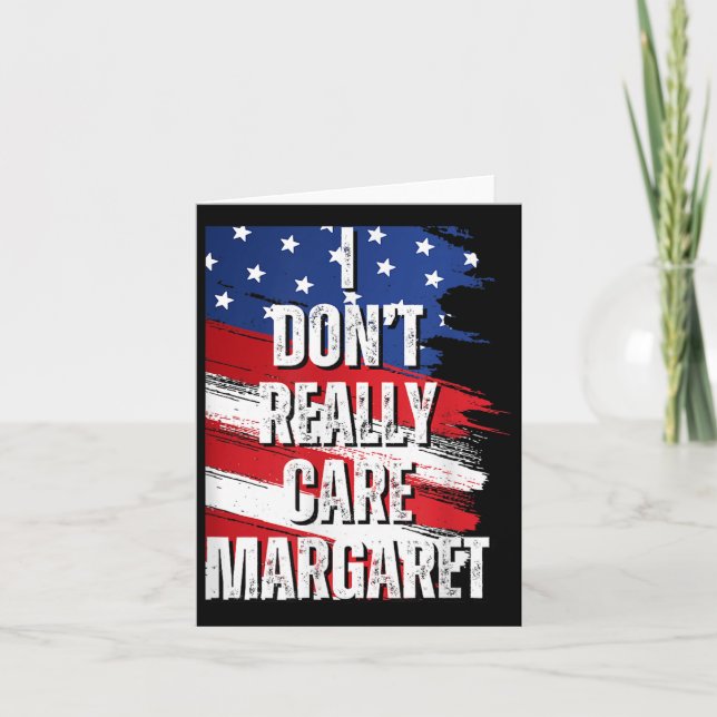 Tarjeta Realmente No Me Importa Margaret Funny Jd Vance Me (Anverso)