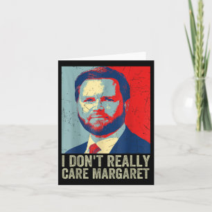 Tarjeta Realmente no me importa Margaret Funny Trump Jd Va