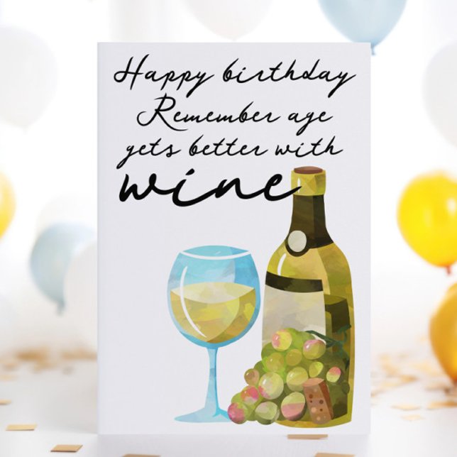 Tarjeta Recuerde que la edad mejora con el cumpleaños feli (Remember Age Gets Better With Wine Happy Birthday Card from Ricaso. A fun card for wine lovers
)