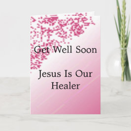 Tarjeta Recupérate Pronto Jesús Es Nuestro Sanador
