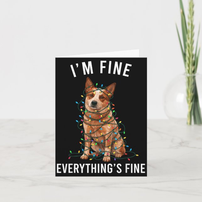 Tarjeta Red Heeler Christmas I'm Fine Everything Is Fine  (Anverso)