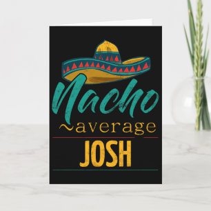 Tarjeta Regalo Divertido De Nacho Average Josh Cinco De Ma