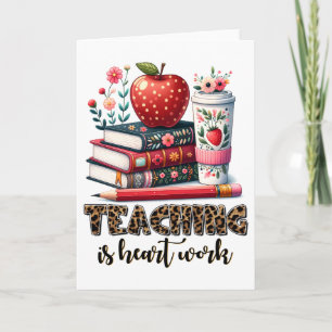 Tarjeta Regalo para maestros   Enseñar es trabajo del cora