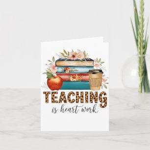 Tarjeta Regalo para maestros Enseñar es trabajo del cora