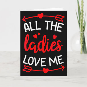 Tarjeta Regalos divertidos para él, todas las damas me ama