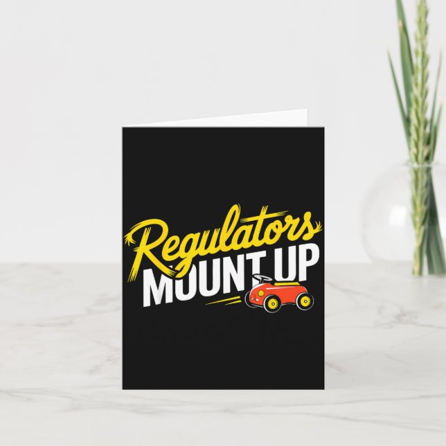 Tarjeta Regulators Mount Up Cute Funny Quote Tee  (Anverso)
