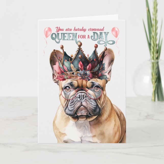 Tarjeta Reina de Bulldog francesa por un día divertido cum (Anverso)