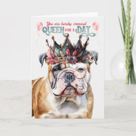 Tarjeta Reina de Bulldog inglesa por un día divertido cump