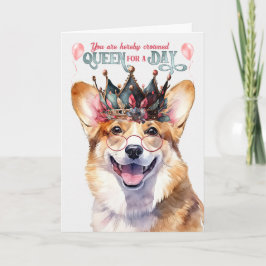 Tarjeta Reina de perro de Corgi galés por un día gracioso