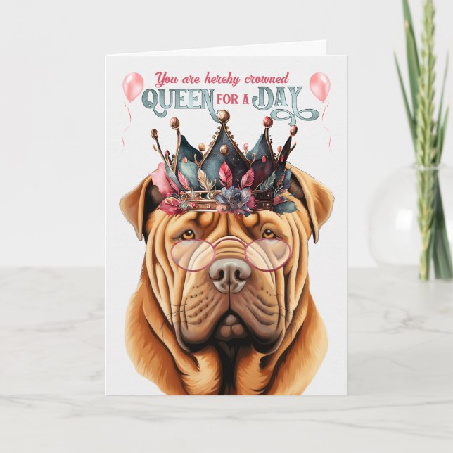 Tarjeta Reina Shar Pei por un Día Cumpleaños Divertido (Anverso)