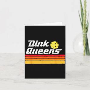 Tarjeta ¡Reinas del dink! divertido equipo de pickleball l