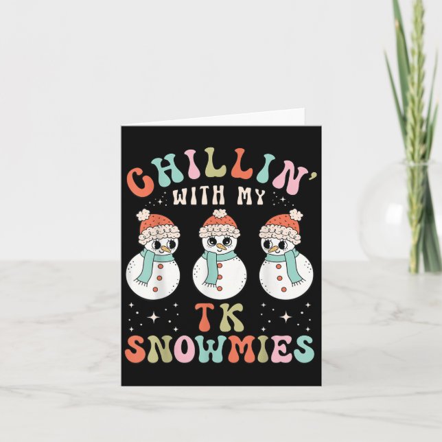 Tarjeta Relajándome con mis Tk Snowmies Profesor de muñeco (Anverso)