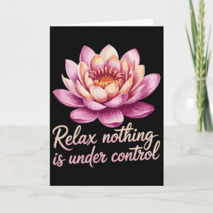 Tarjeta Relájate Nada Está Bajo Control _7