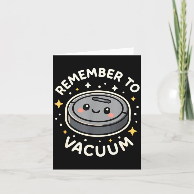 Tarjeta Remember To Vacuum Cute Robot Vacuum Character  (Anverso)