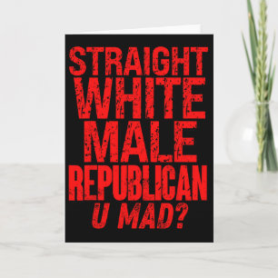 Tarjeta Republicano masculino blanco heterosexual te enfad