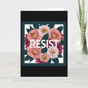 Tarjeta Resistir - Protesta política floral anti Trump