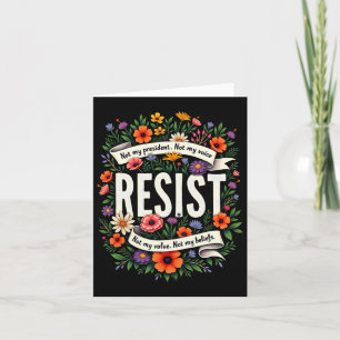 Tarjeta Resistirse a la floración Trump, no mi presidente