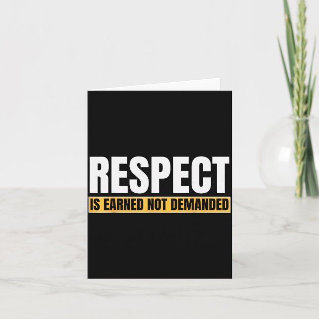 Tarjeta Respect Is Earned Not Demanded Funny Quote  (Anverso)
