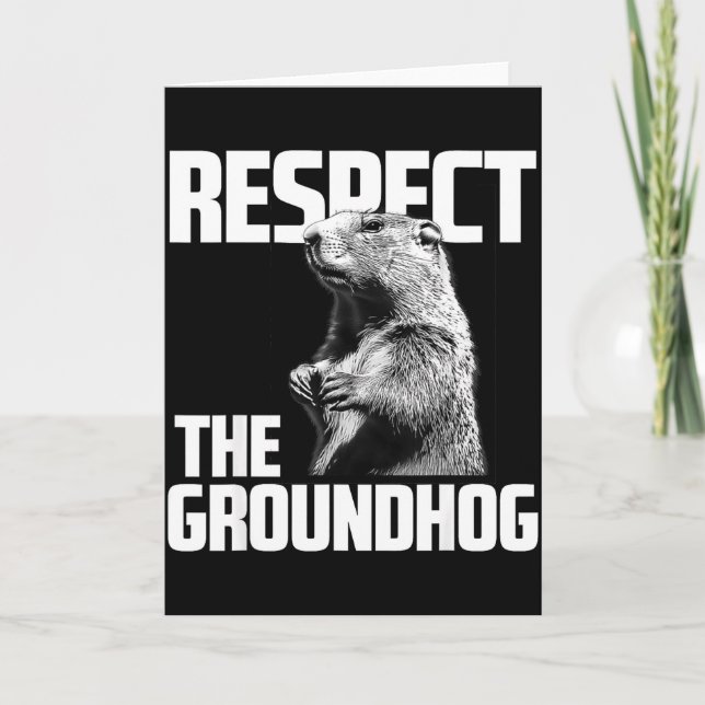 Tarjeta Respect The Groundhog Ground Hog Day  (Anverso)