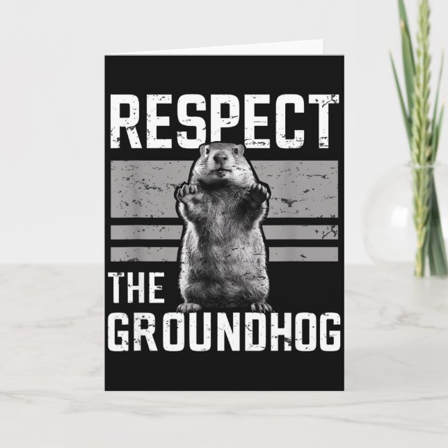 Tarjeta Respect The Groundhog Ground Hog Day Woodchuck Wil (Anverso)
