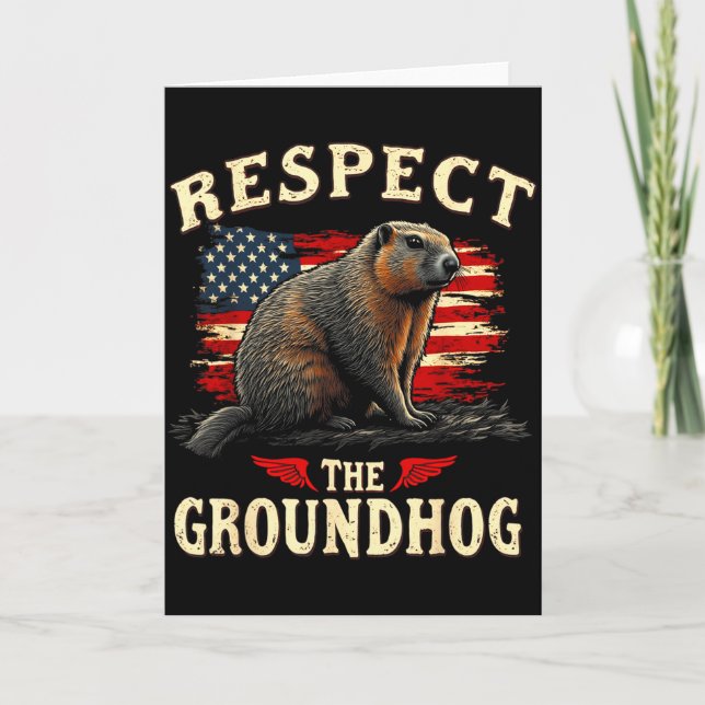 Tarjeta Respect The Groundhog Happy Ground-hog Day _1  (Anverso)