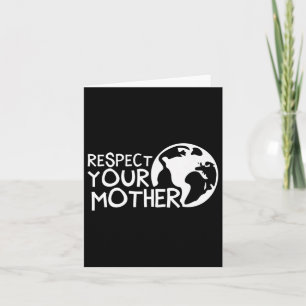 Tarjeta Respete a su madre, a su tierra, a su naturaleza, 