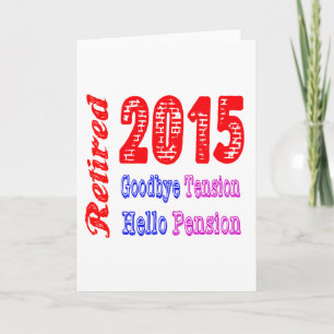 Tarjeta Retirado 2015 , Adiós Tensión Hola Pensión