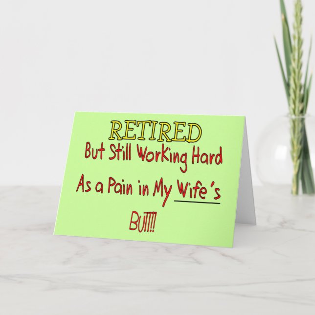 Tarjeta RETIRADO "¡Dolor en las esposas pero!"~ Funny (Anverso)