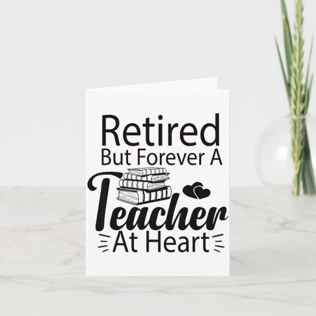 Tarjeta Retired But Forever A Teacher At Heart Retirement  (Anverso)