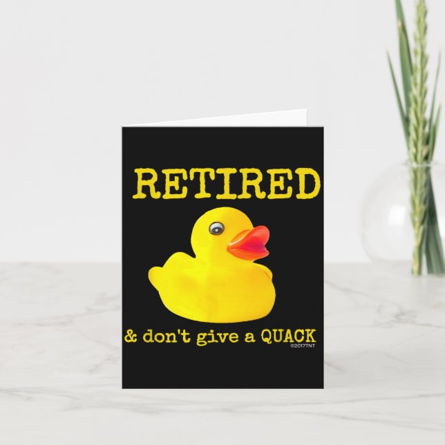 Tarjeta Retirement Funny Retired I Don't Give A Quack Rubb (Anverso)