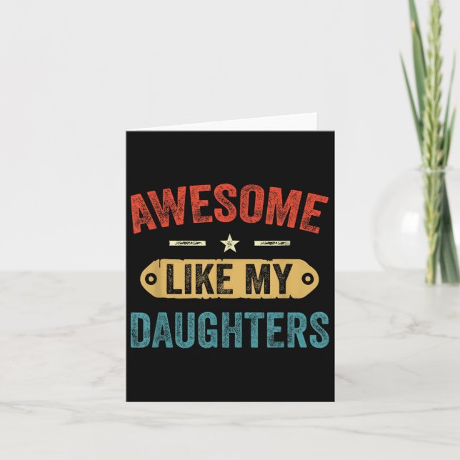 Tarjeta Retro Awesome Like My Daughters Funny Men Dad Fath (Anverso)