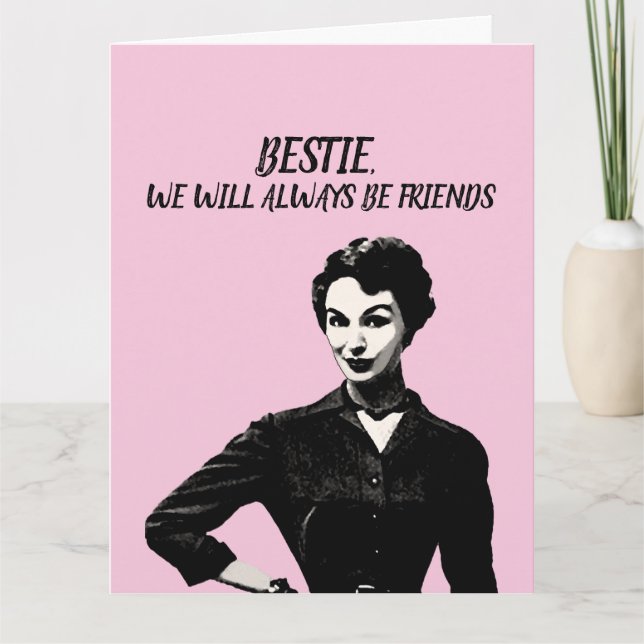 TARJETA RETRO BESTIE SIEMPRE SEREMOS AMIGOS FUNNY (Anverso)