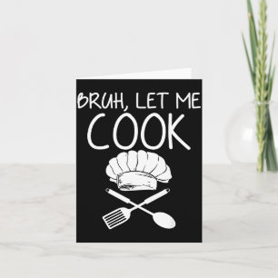 Tarjeta Retro Bruh Déjame Cocinar Meme Divertido Déjalo Co