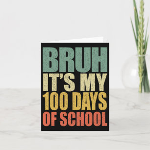 Tarjeta Retro Bruh es mi 100 días de clases Té de cien día