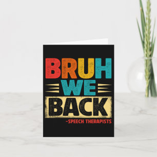 Tarjeta Retro Bruh Volvemos Terapeutas Del Habla Divertido