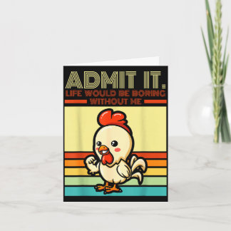 Tarjeta Retro chicken admit life would be boring without