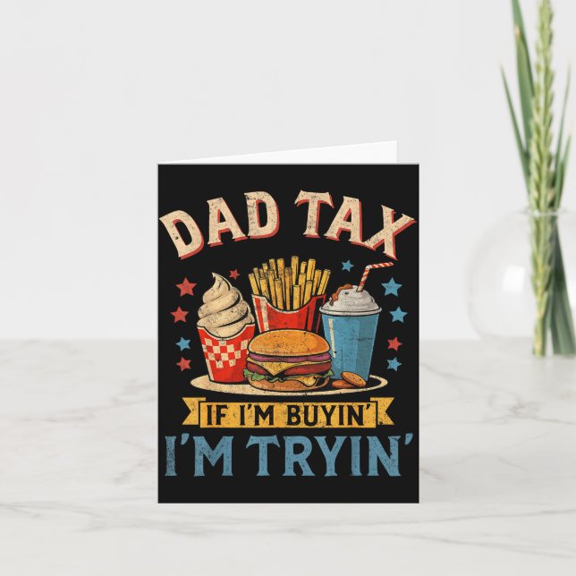 Tarjeta Retro Dad Tax If I'm Buyin' I'm Tryin' Funny Fathe (Anverso)