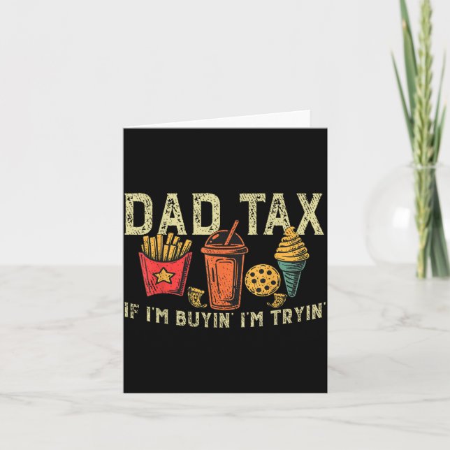 Tarjeta Retro Dad Tax If I'm Buyin' I'm Tryin' Funny Fathe (Anverso)