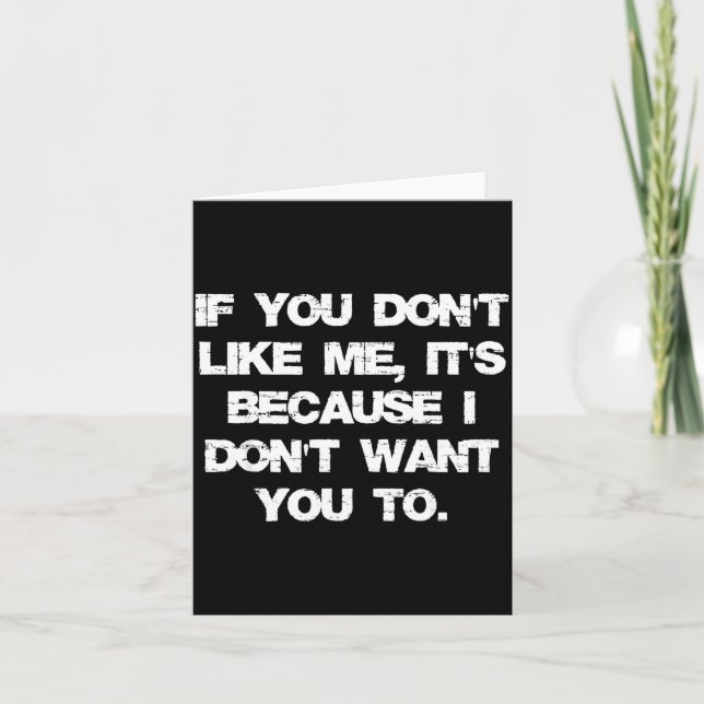 Tarjeta Retro If You Don't Like Me It's Because I Don't Wa (Anverso)