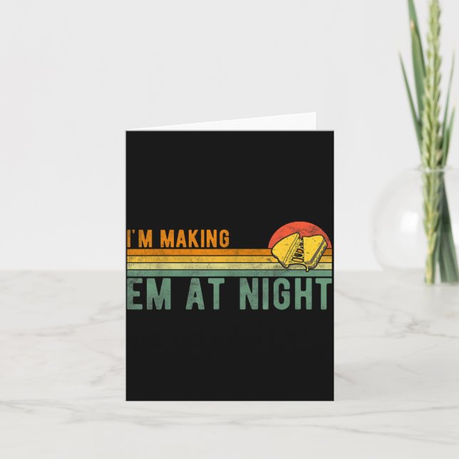 Tarjeta Retro Im Making Em At Night Cheese Sandwich Funny  (Anverso)
