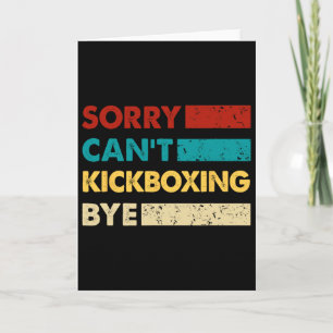 Tarjeta Retro Kickboxing Lo siento no puedo Kickboxing Adi