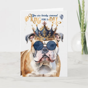Tarjeta Rey Bulldog inglés por un día divertido cumpleaños