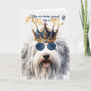 Tarjeta Rey del Sheepdog inglés por un día divertido cumpl
