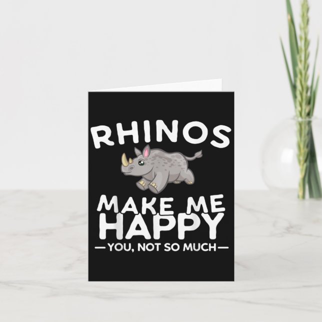 Tarjeta Rhinos Make Me Happy You Not So Much Funny Rhino G (Anverso)