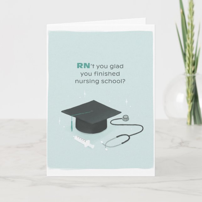 Tarjeta RN't You Glad Nurse Graduation Card (Anverso)