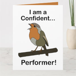 Tarjeta Robin Bird Soy un ejecutante confiado Divertido