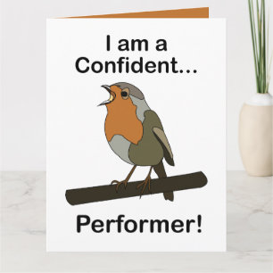 Tarjeta Robin Bird Soy un ejecutante confiado Divertido
