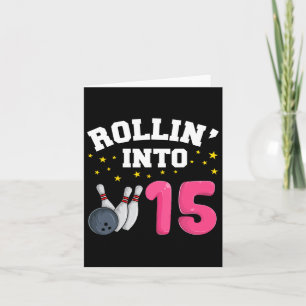 Tarjeta Rollin’ En 15 Bolos de Chica de cumpleaños 15 cump