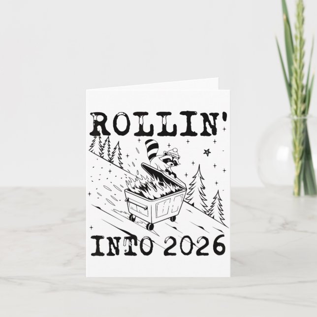 Tarjeta Rollin’ Into 2026 Raccoon Dumpster Fire Funny New  (Anverso)